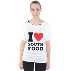 I Love South Food V-neck Dolman Drape Top by ilovewhateva