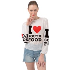 I Love South Food Banded Bottom Chiffon Top by ilovewhateva