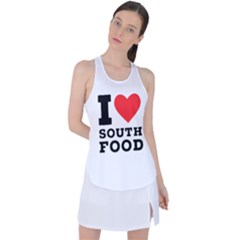 I Love South Food Racer Back Mesh Tank Top by ilovewhateva