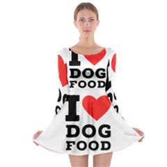 I Love Dog Food Long Sleeve Skater Dress by ilovewhateva