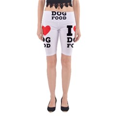 I Love Dog Food Yoga Cropped Leggings by ilovewhateva