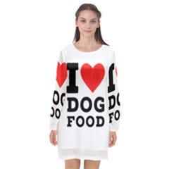 I Love Dog Food Long Sleeve Chiffon Shift Dress  by ilovewhateva