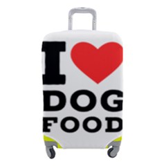 I Love Dog Food Luggage Cover (small) by ilovewhateva