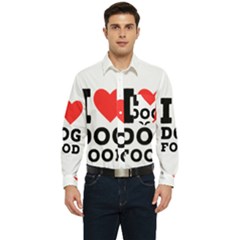 I Love Dog Food Men s Long Sleeve Pocket Shirt  by ilovewhateva