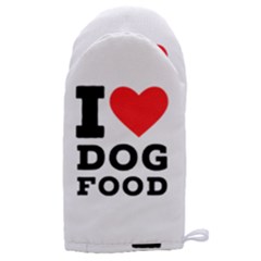 I Love Dog Food Microwave Oven Glove by ilovewhateva