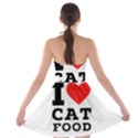 I love cat food Strapless Bra Top Dress View2