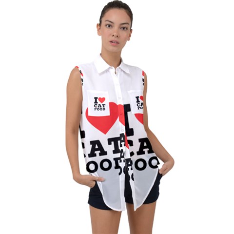 I Love Cat Food Sleeveless Chiffon Button Shirt by ilovewhateva