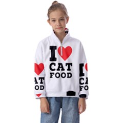 I Love Cat Food Kids  Half Zip Hoodie by ilovewhateva