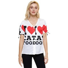 I Love Cat Food Bow Sleeve Button Up Top by ilovewhateva