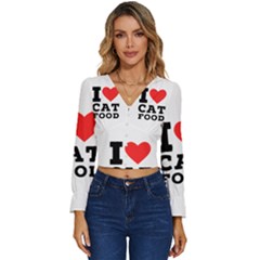 I Love Cat Food Long Sleeve V-neck Top by ilovewhateva