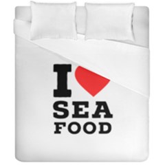 I Love Sea Food Duvet Cover Double Side (california King Size) by ilovewhateva