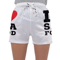 I Love Sea Food Sleepwear Shorts by ilovewhateva