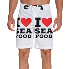 I Love Sea Food Men s Beach Shorts by ilovewhateva