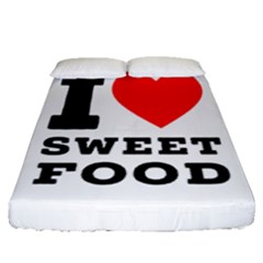 I Love Sweet Food Fitted Sheet (queen Size) by ilovewhateva