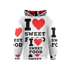 I Love Sweet Food Kids  Pullover Hoodie by ilovewhateva