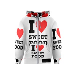 I Love Sweet Food Kids  Zipper Hoodie by ilovewhateva