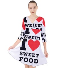 I Love Sweet Food Quarter Sleeve Front Wrap Dress by ilovewhateva