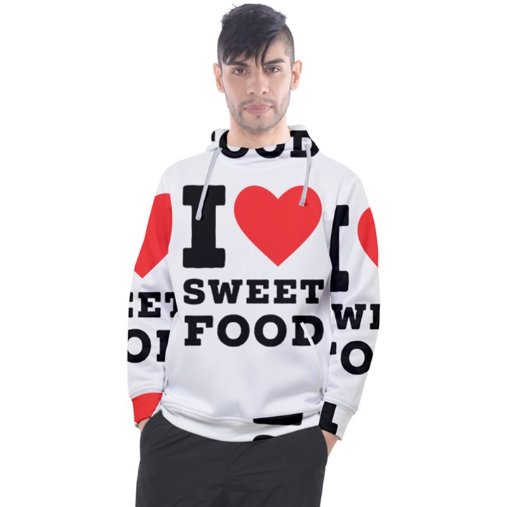 I love sweet food Men s Pullover Hoodie