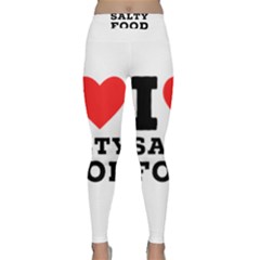 I Love Salty Food Classic Yoga Leggings by ilovewhateva