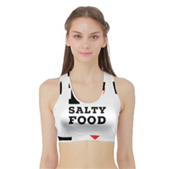 I Love Salty Food Sports Bra With Border by ilovewhateva