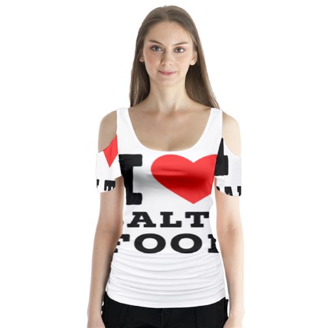 I Love Salty Food Butterfly Sleeve Cutout Tee  by ilovewhateva