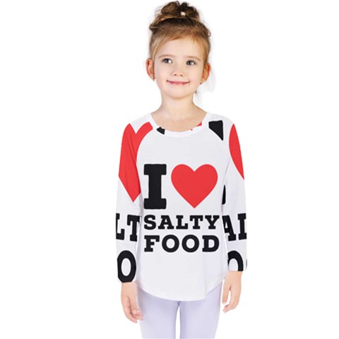 I Love Salty Food Kids  Long Sleeve Tee by ilovewhateva