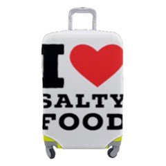 I Love Salty Food Luggage Cover (small) by ilovewhateva