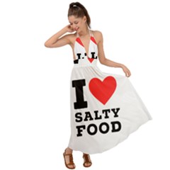 I Love Salty Food Backless Maxi Beach Dress by ilovewhateva