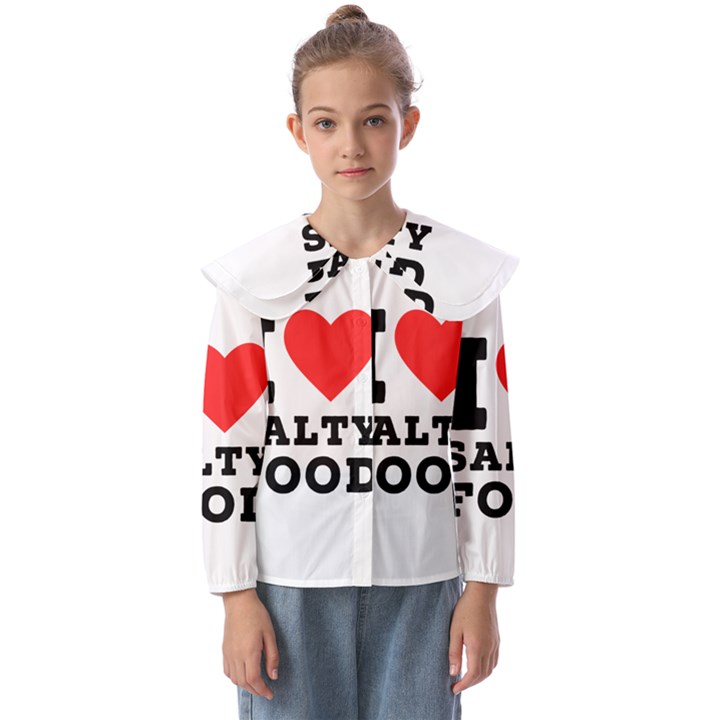 I love salty food Kids  Peter Pan Collar Blouse