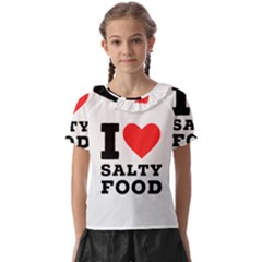 I Love Salty Food Kids  Frill Chiffon Blouse by ilovewhateva