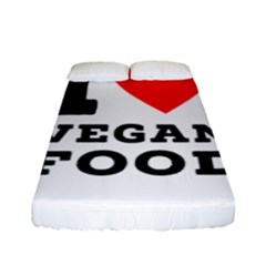 I Love Vegan Food  Fitted Sheet (full/ Double Size) by ilovewhateva