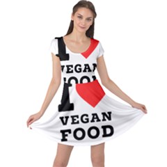 I Love Vegan Food  Cap Sleeve Dress by ilovewhateva