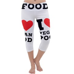 I Love Vegan Food  Capri Yoga Leggings by ilovewhateva