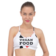 I Love Vegan Food  Basic Training Sports Bra by ilovewhateva