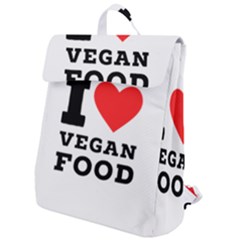 I Love Vegan Food  Flap Top Backpack by ilovewhateva