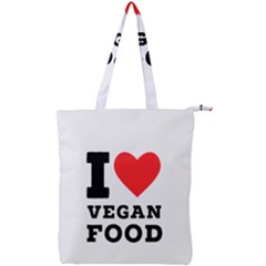 I Love Vegan Food  Double Zip Up Tote Bag by ilovewhateva