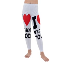 I Love Vegan Food  Kids  Lightweight Velour Leggings by ilovewhateva