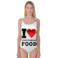 I Love Vegetarian Food Camisole Leotard  by ilovewhateva