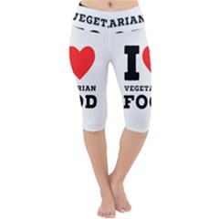 I Love Vegetarian Food Lightweight Velour Cropped Yoga Leggings by ilovewhateva