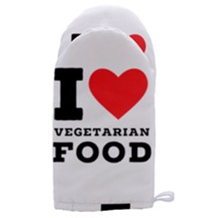 I Love Vegetarian Food Microwave Oven Glove by ilovewhateva