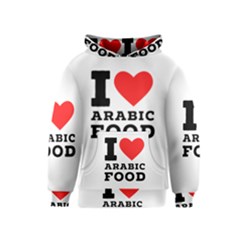 I Love Arabic Food Kids  Pullover Hoodie by ilovewhateva