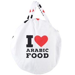 I Love Arabic Food Giant Round Zipper Tote by ilovewhateva