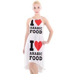 I Love Arabic Food High-low Halter Chiffon Dress  by ilovewhateva