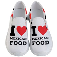 I Love Mexican Food Men s Lightweight Slip Ons by ilovewhateva