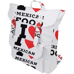 I Love Mexican Food Buckle Up Backpack by ilovewhateva