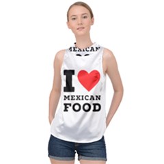 I Love Mexican Food High Neck Satin Top by ilovewhateva