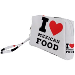 I Love Mexican Food Wristlet Pouch Bag (small) by ilovewhateva