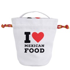 I Love Mexican Food Drawstring Bucket Bag by ilovewhateva