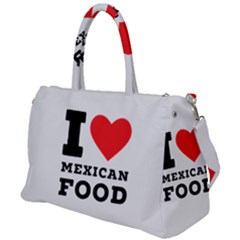 I Love Mexican Food Duffel Travel Bag by ilovewhateva