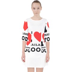 I Love Thailand Food Quarter Sleeve Pocket Dress by ilovewhateva